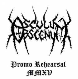 Osculum Obscenum (CHL) : Promo Rehearsal MMXV